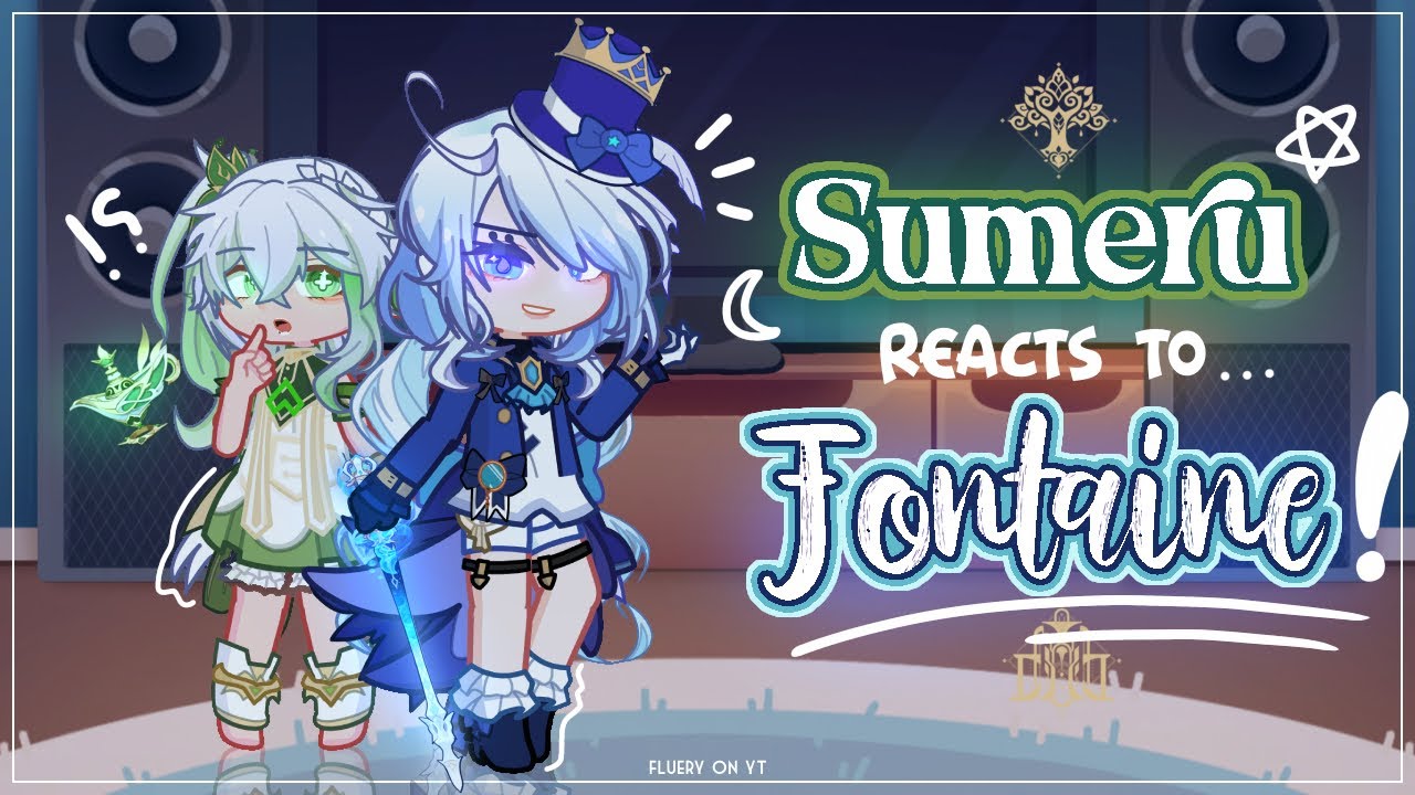 Реакция Сумеру на Фонтейна, Фокалорса, Фурину и Пророчество | Реакция Genshin Impact | Gacha club...