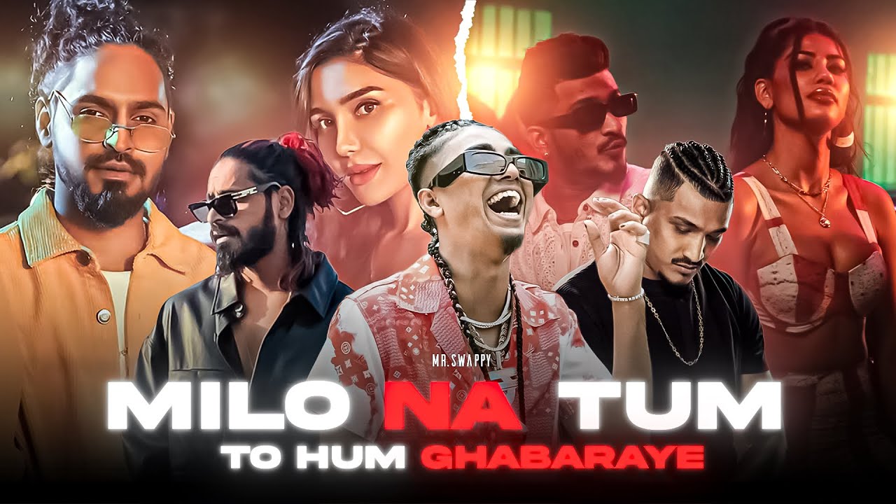 MC STAN - MILO NA TUM  FT. VIJAY DK XDIVINE X EMIWAY  | MR.SWAPPY |