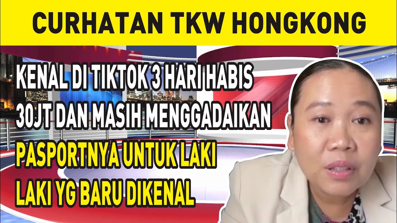 KENAL DI TIKTOK 3 HARI HABIS 30JT DAN MASIH MENGGADAIKAN PASPORTNYA UNTUK LAKI LAKI YG BARU DIKENAL