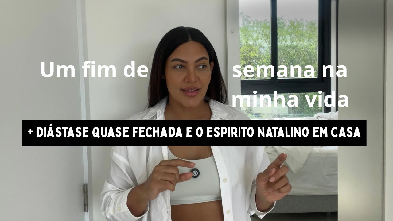 VLOG maternidade: fim de semana com bebê, diástase e decoração de Natal