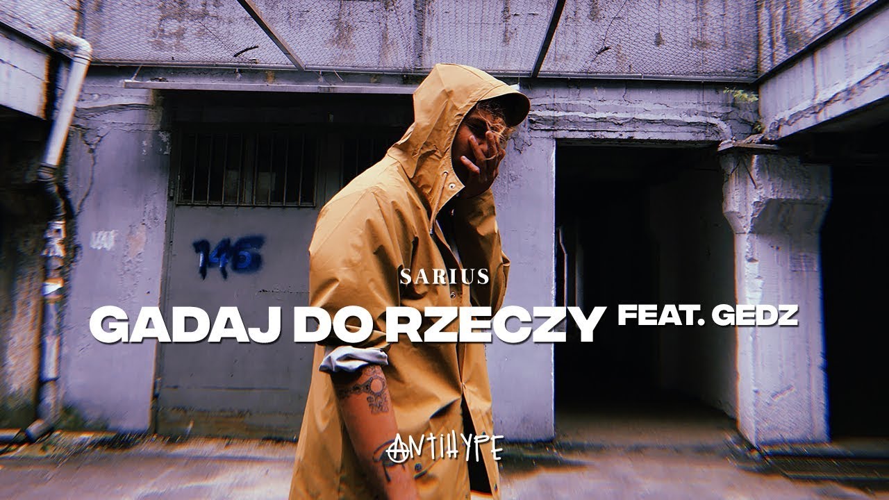 Sarius feat. Gedz - Gadaj Do Rzeczy (prod. Gibbs)