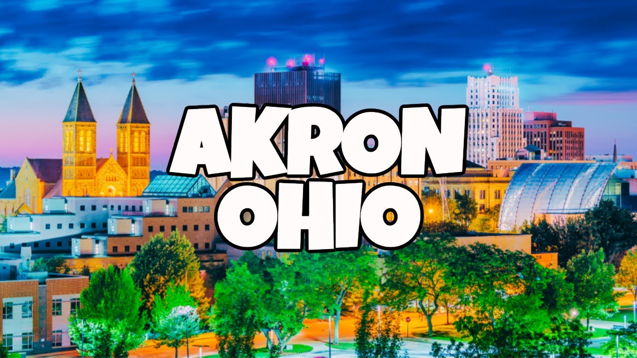 Best Things To Do in Akron Ohio