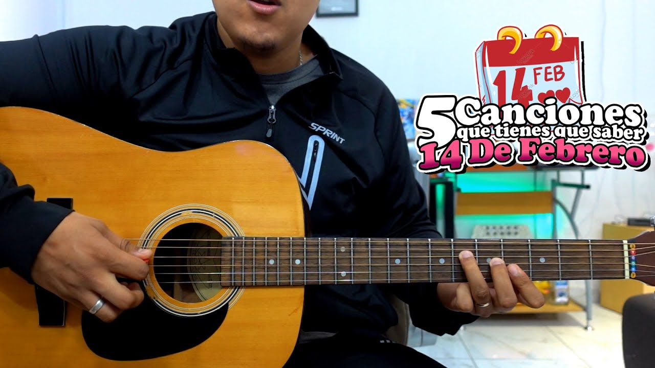 5 Canciones que tienes que saber para este 14 de Febrero | Versión 2022