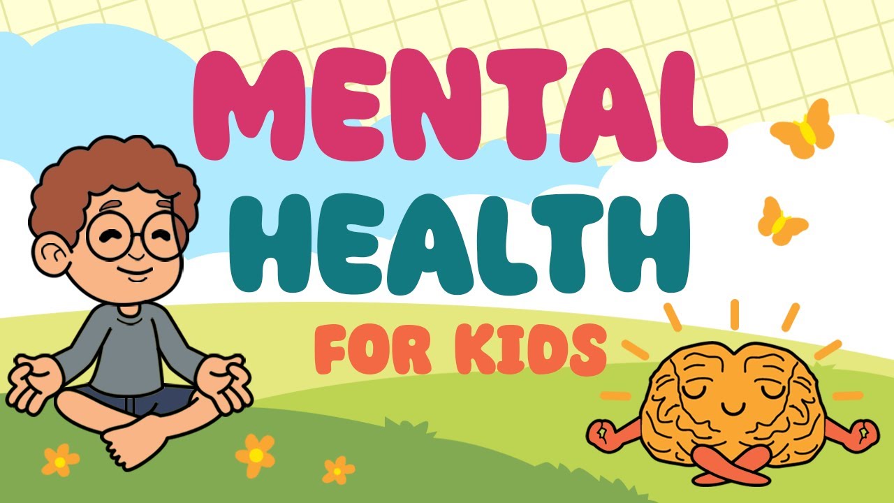 Mental Health For Kids &ndash; Positive Habits For Good Mental Health