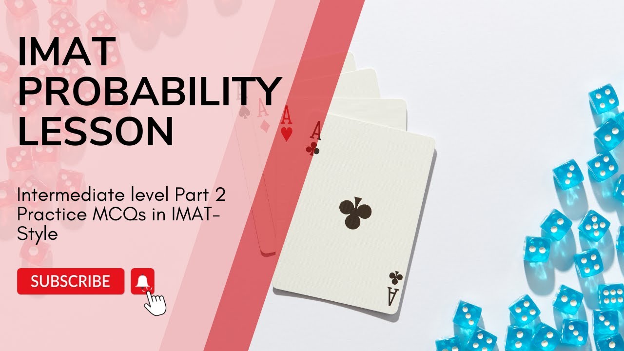 IMAT Intermediate Probability Question Solving | Part 2: Mastering IMAT-Style Questions