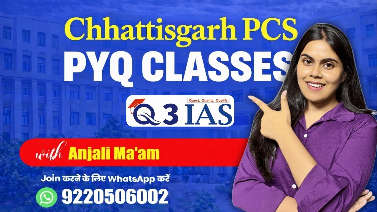 Lec -11 (Chhattisgarh PCS PYQ ) Discussion by Anjali Ma'am