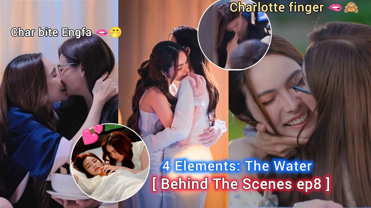 The Water Series ep8 [Behind The Scenes] (eng sub) 🙈🤭 #4elements #englot