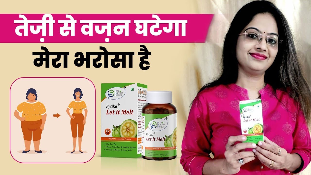 I recommend fytika let it melt for extreme weighloss