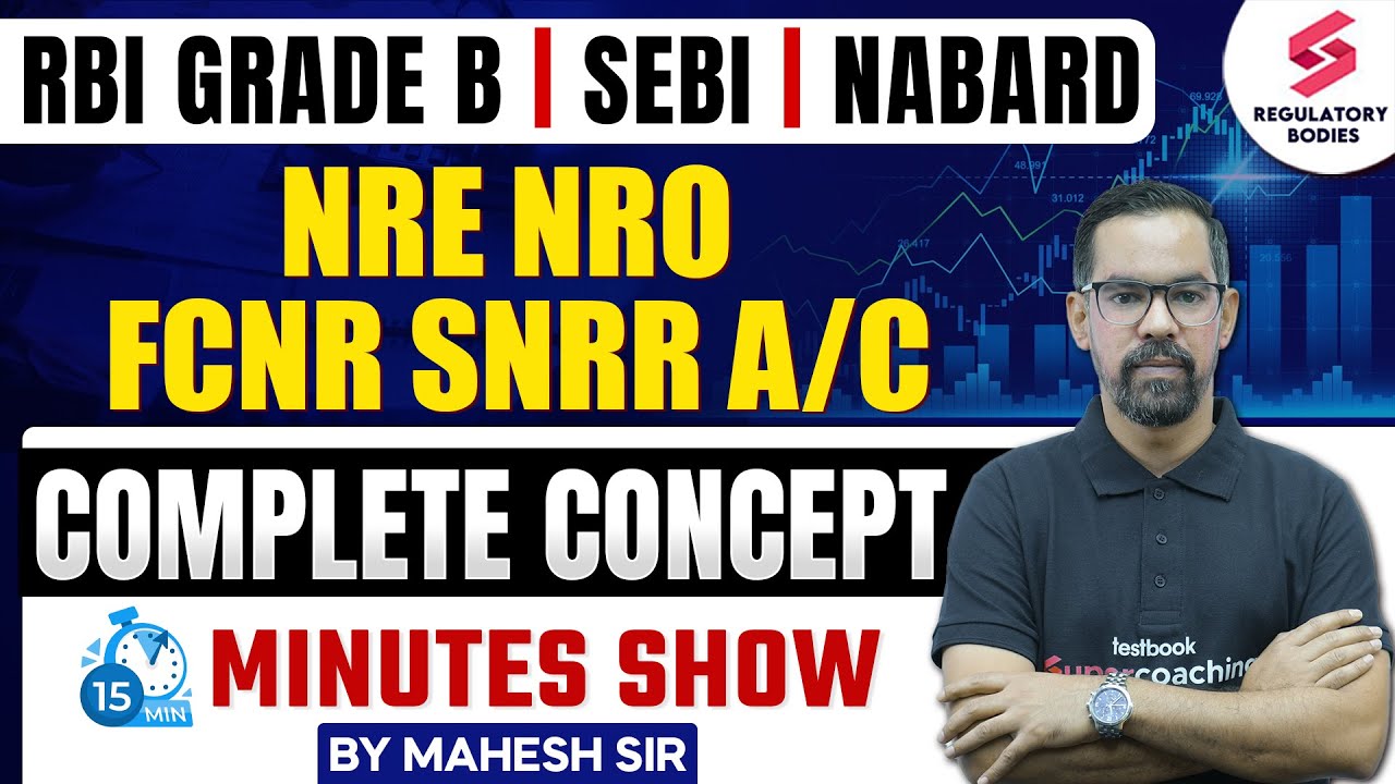 RBI Grade B 2025 | NRE, NRO, FCNR and SNRR Accounts | RBI Grade B | SEBI Grade A | Mahesh Sir
