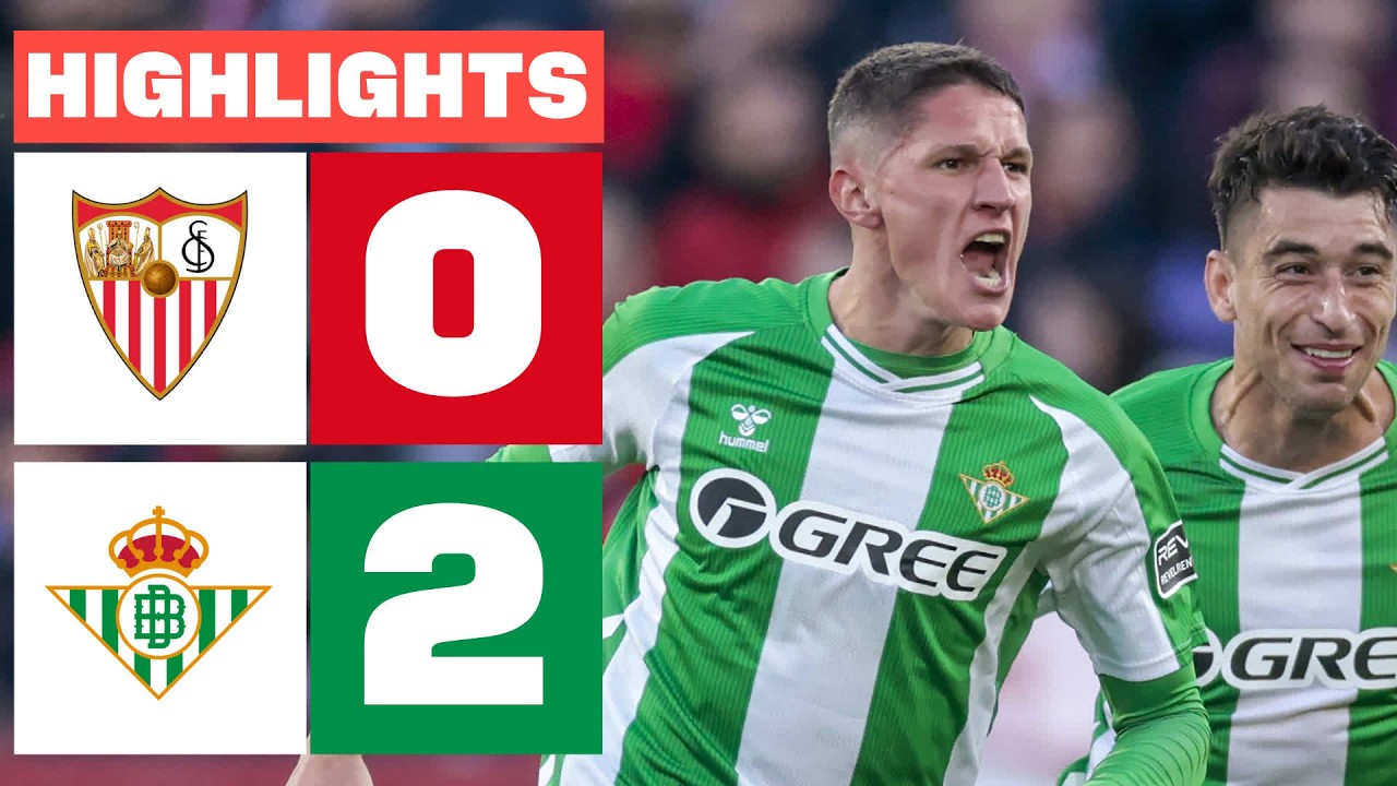 SEVILLA FC  0 - 2 REAL BETIS | RESUMEN LALIGA EA SPORTS