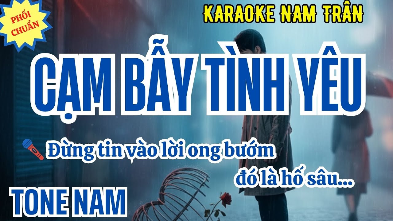 Karaoke Cạm Bẫy Tình Yêu Tone Nam | Nam Trân