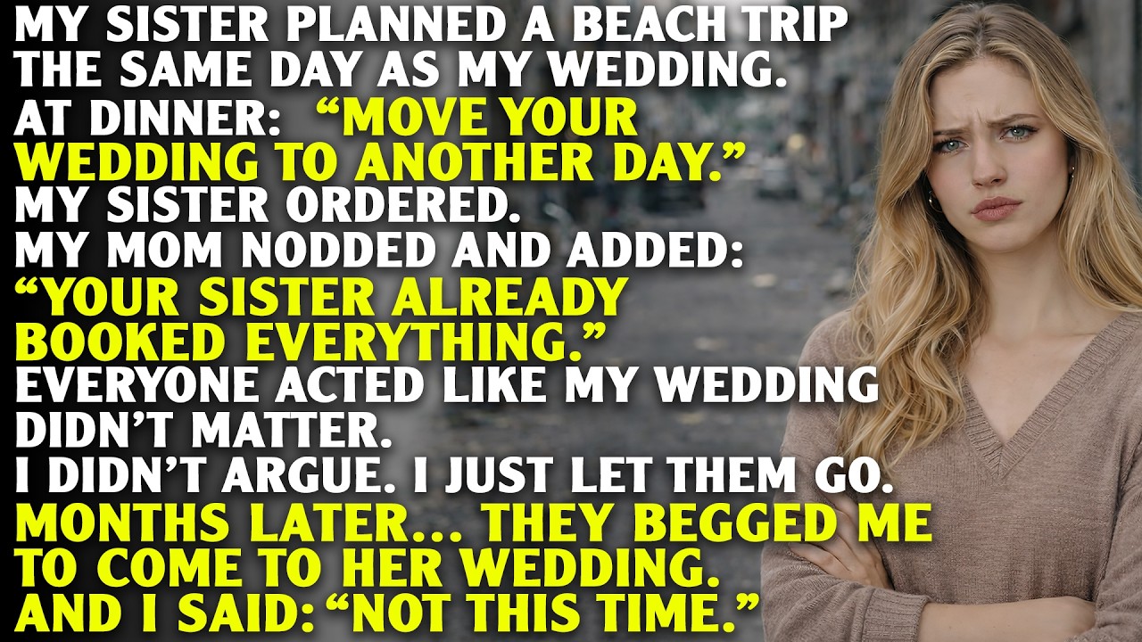 My Sister Planned A Beach Trip The Same Day As My Wedding  Months Later