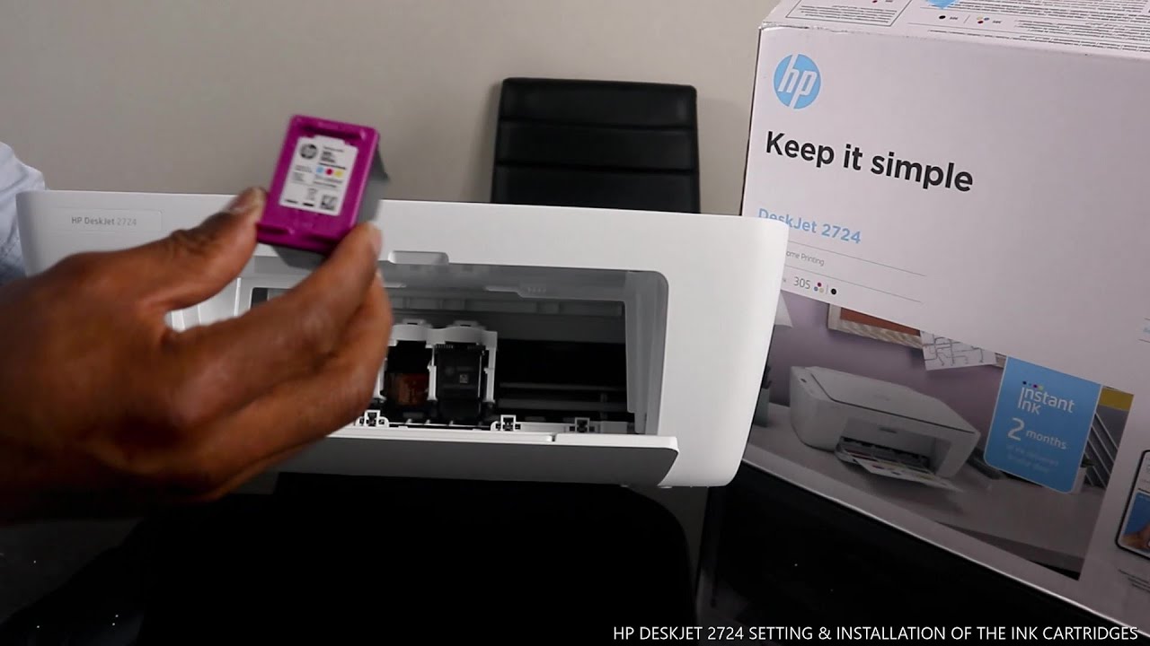 HP DESKJET 2724 SETTING & INSTALLATION OF THE INK CARTRIDGES