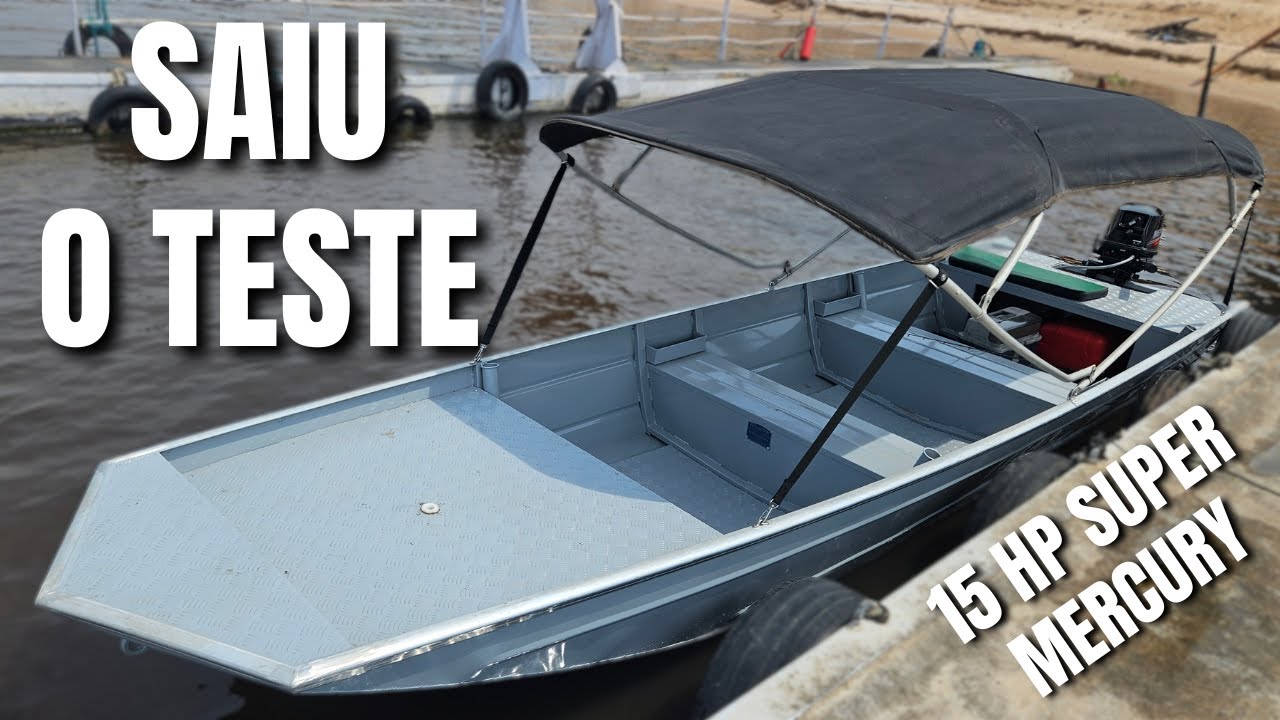FINALMENTE SAIU O TESTE DO MEU BARCO COM 15 HP SUPER !!!