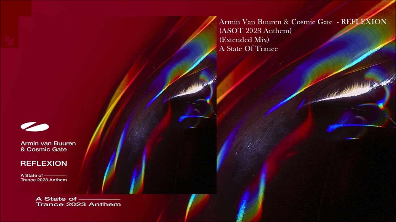 Armin Van Buuren & Cosmic Gate  - REFLEXION (ASOT 2023 Anthem) (Extended Mix)
