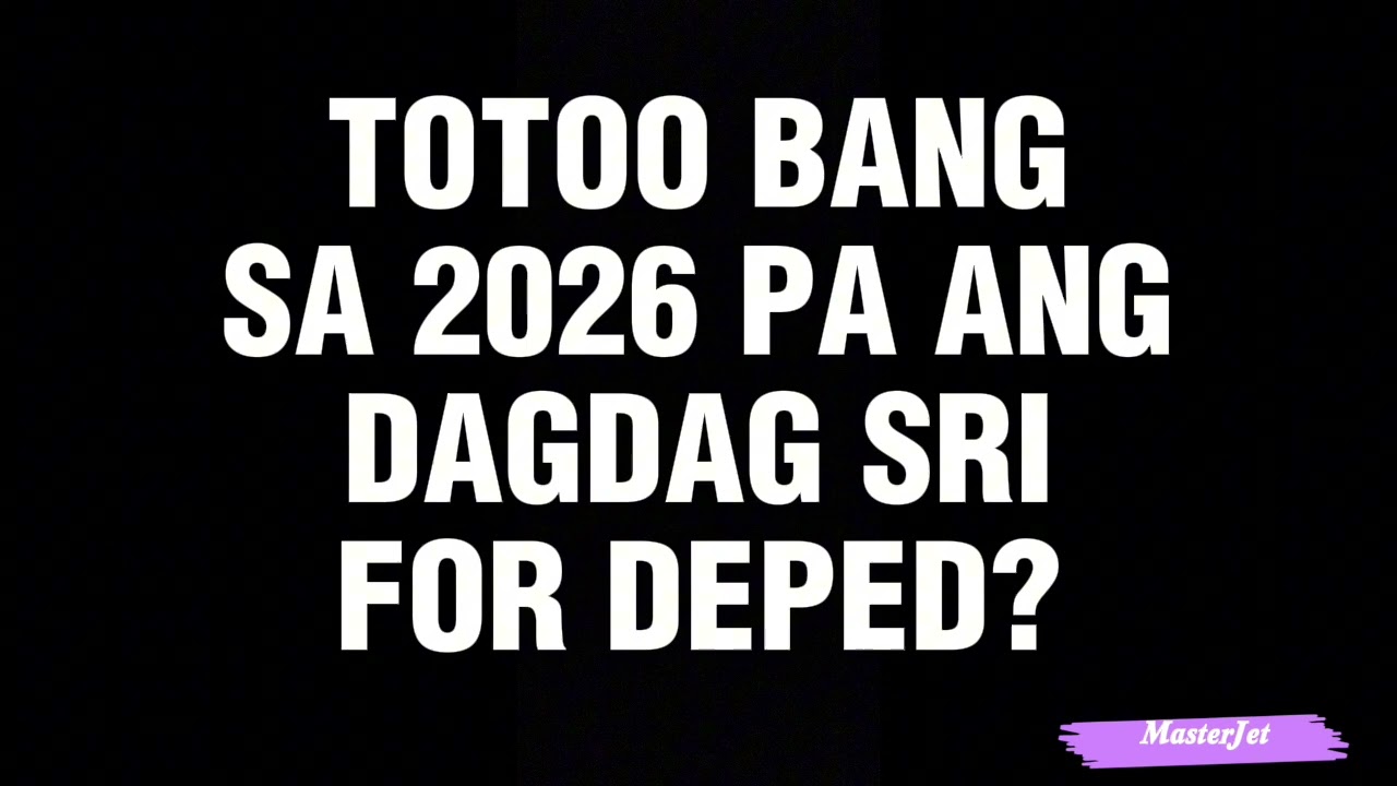 TOTOO BANG SA 2026 PA ANG DAGDAG SRI FOR DEPED PERSONNEL?
