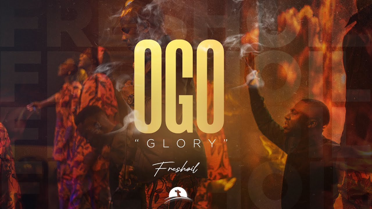 FRESH OIL - OGO (GLORY) || COVER : SONG ORIGINALLY DONE BY @DunsinOyekan ft @theophilussunday..