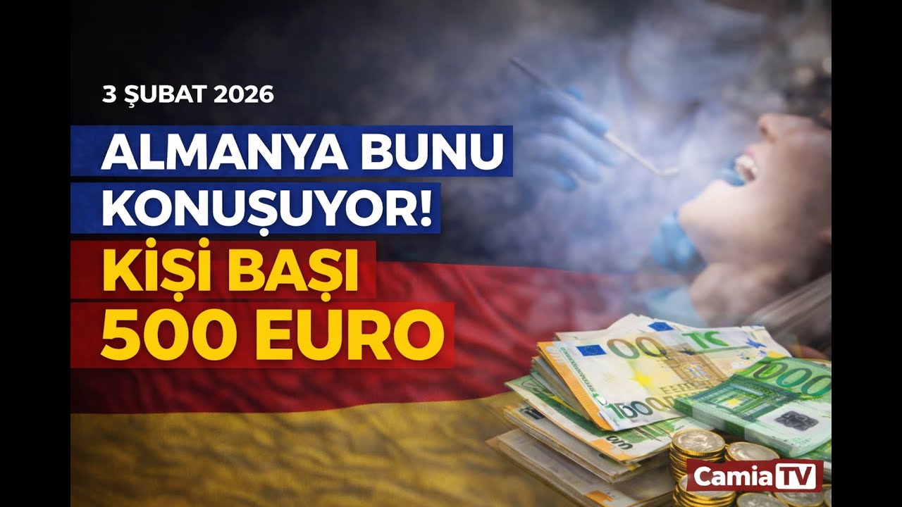 Almanya Bunu Konuşuyor: Kişi Başı 500 Euro - 3 Şubat 2026