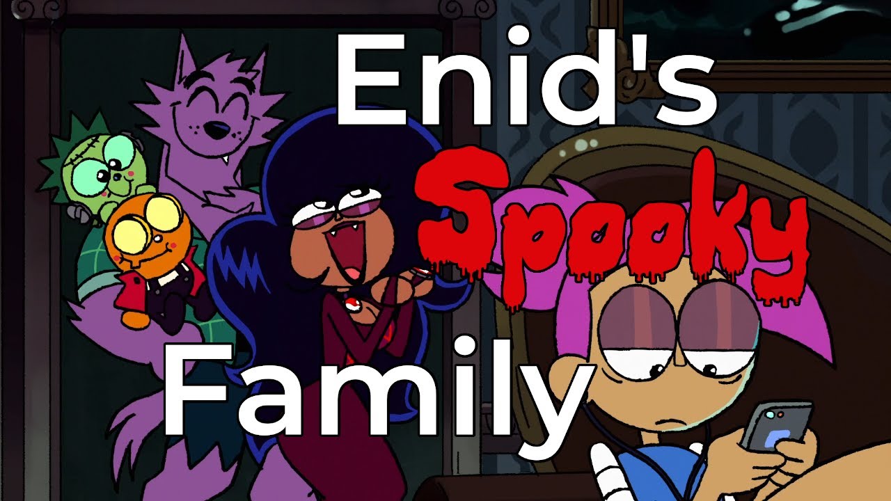 Enid and Her Family: The Spookiest Characters in OK KO