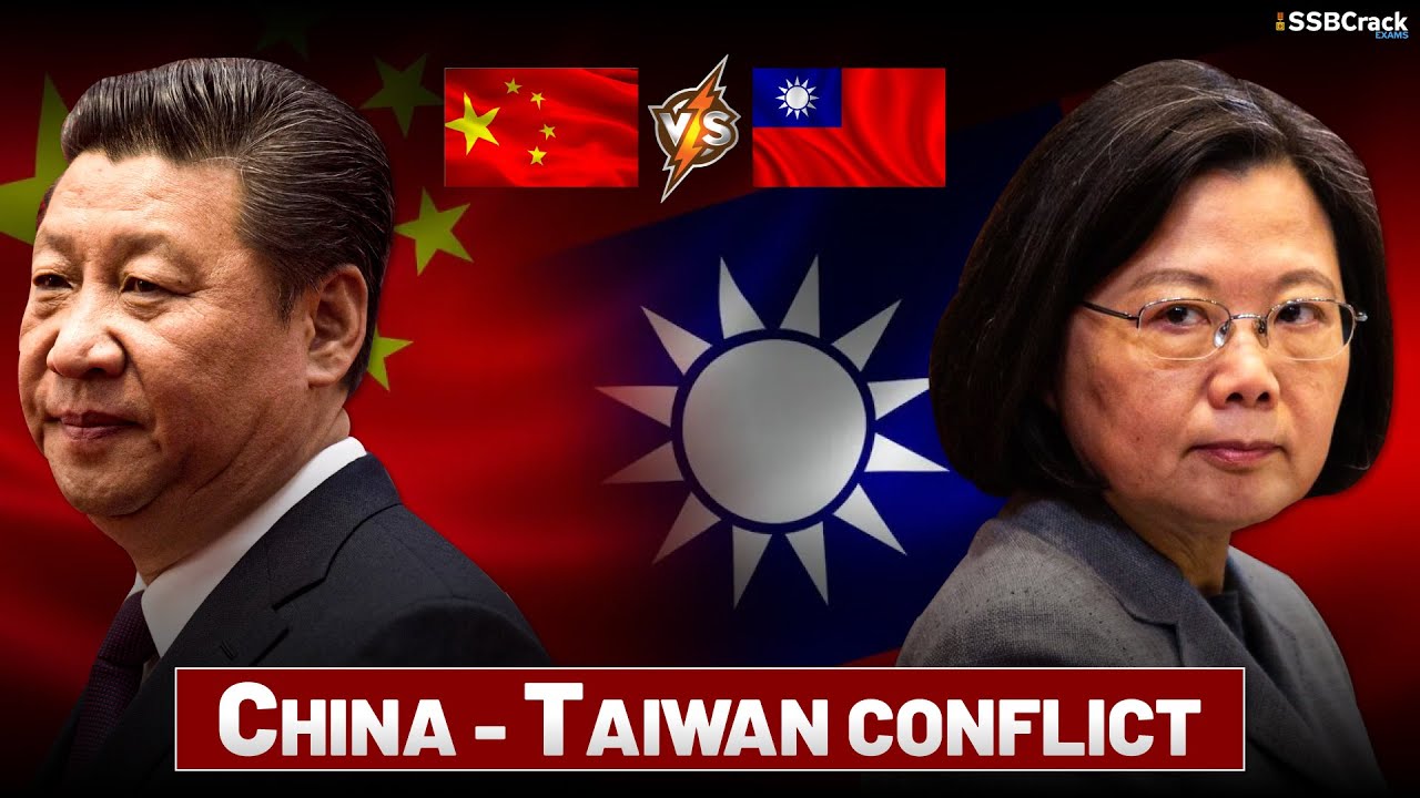 China-Taiwan Conflict क्या है | UPSC | SSB Interview | GK | Current Affairs