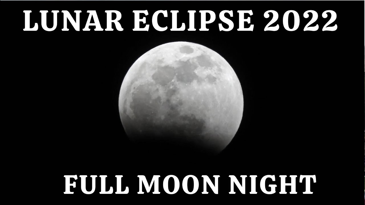 November-08-2022 Lunar Eclipse. Total Lunar Eclipse in 4K!! Full Moon Night. Sound of Night Crickets