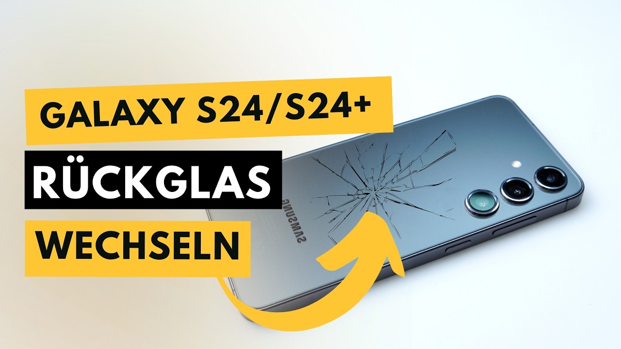 Samsung Galaxy S24 / S24+ Rückglas wechseln | Backcover selbst tauschen