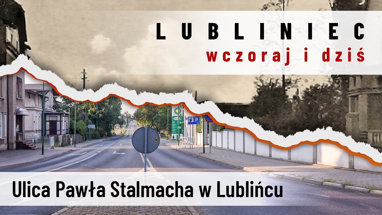 Ulica Pawła Stalmacha w Lublińcu - Lubliniec wczoraj i dziś - Powiat Lubliniecki