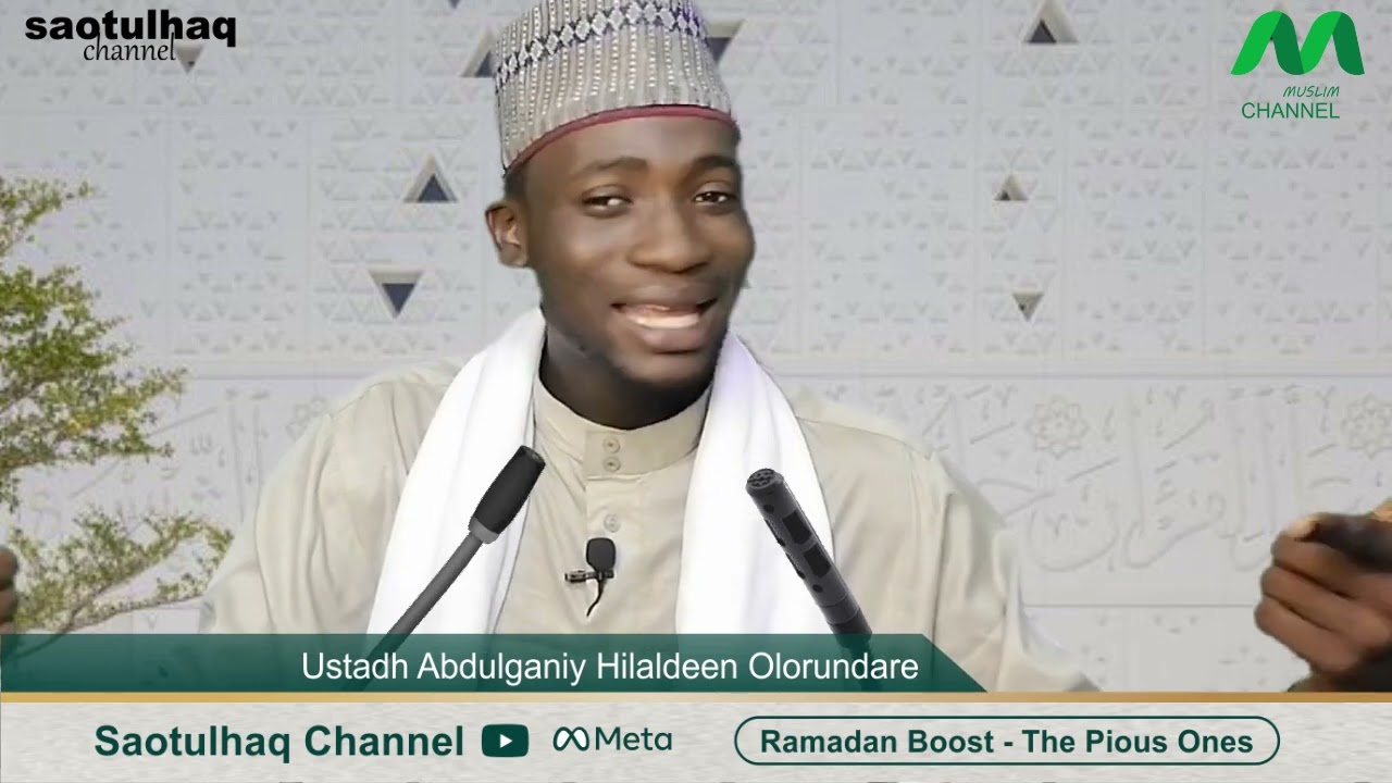 THE PIOUS ONES 3 - RAMADAN BOOST '22 SERIES - USTADH ABDULGANIY HILALDEEN OLORUNDARE