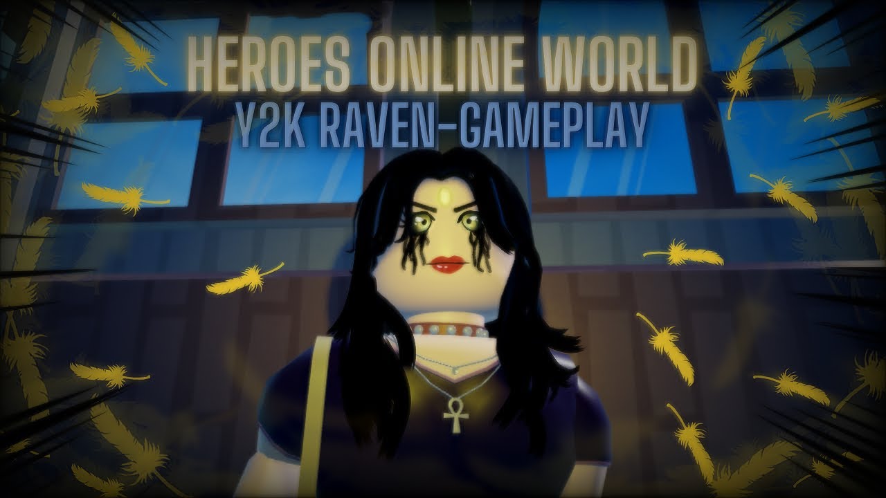✨🐦‍⬛✝️HEROES: ONLINE WORLD✝️🐦‍⬛ : 👜🪶Y2K raven  GAMEPLAY🪶👜✨