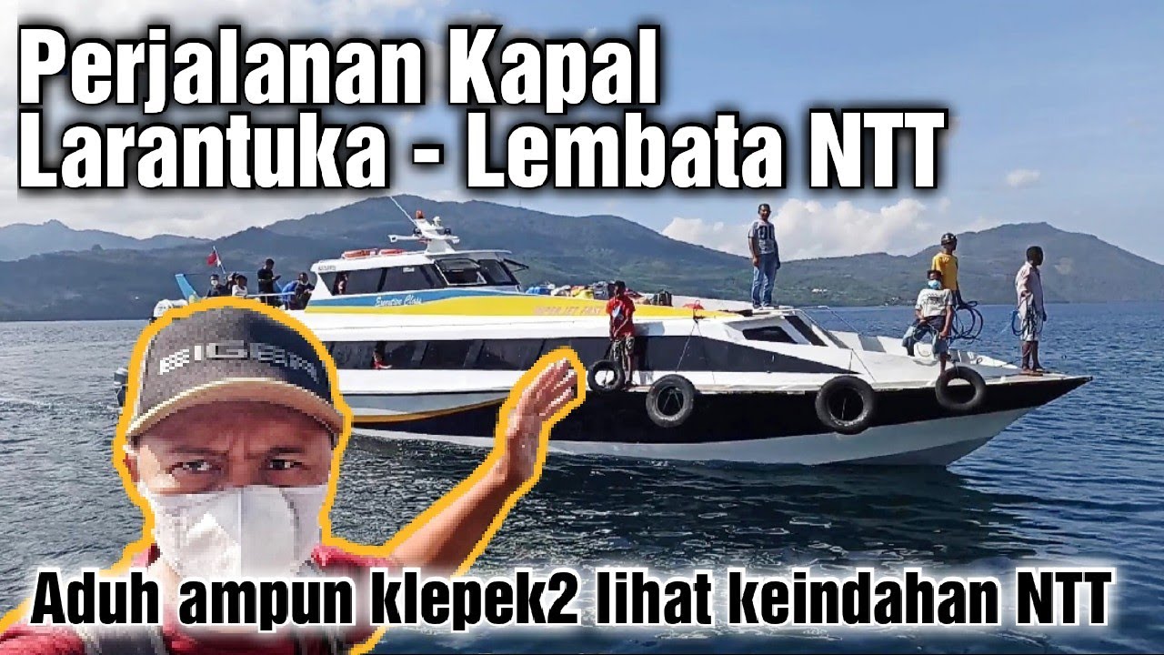 Pelayaran Kapal Larantuka - Lembata pemandangannya sangat2 indah | Pelabuhan kota Larantuka NTT