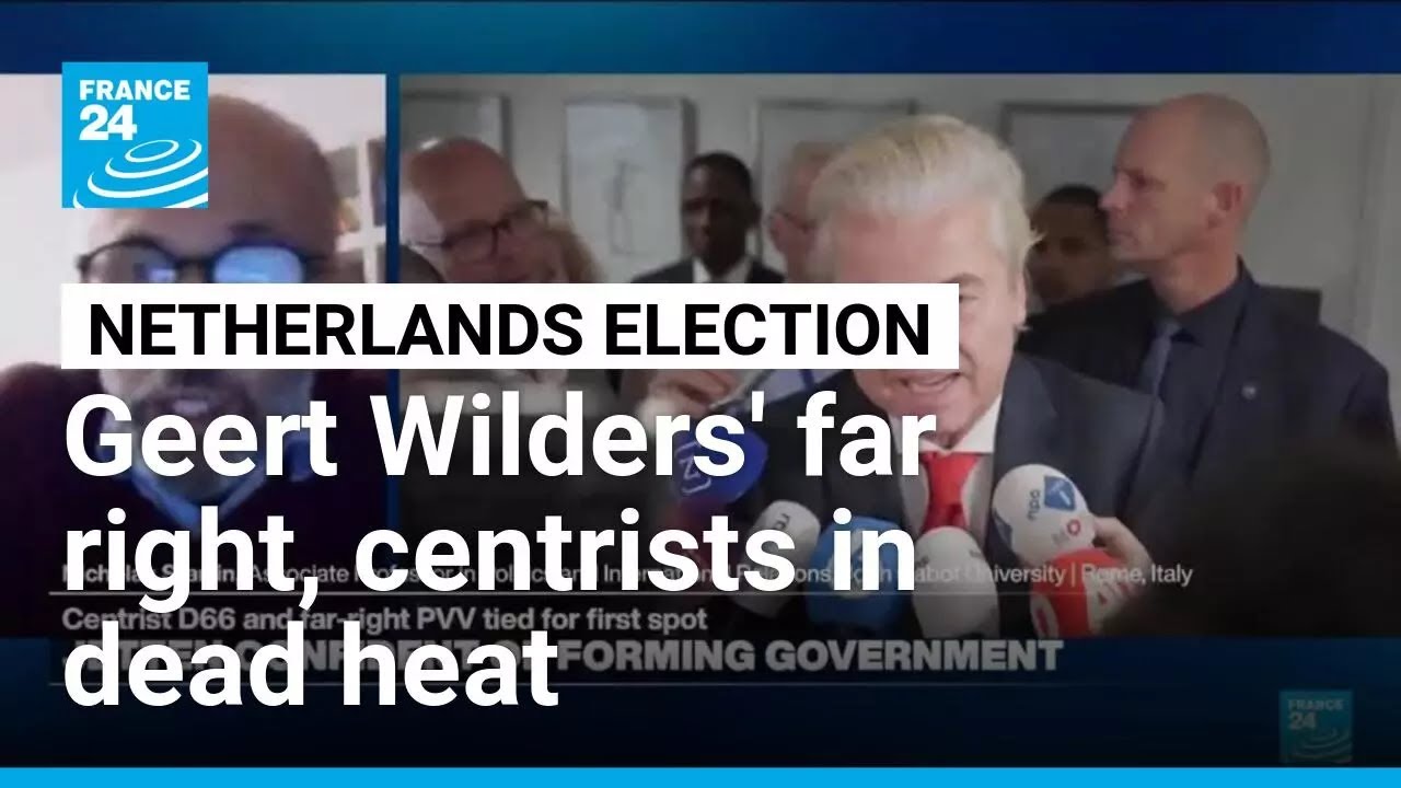 Netherlands nailbiter as far-right, centrists in election dead-heat • FRANCE 24 English
