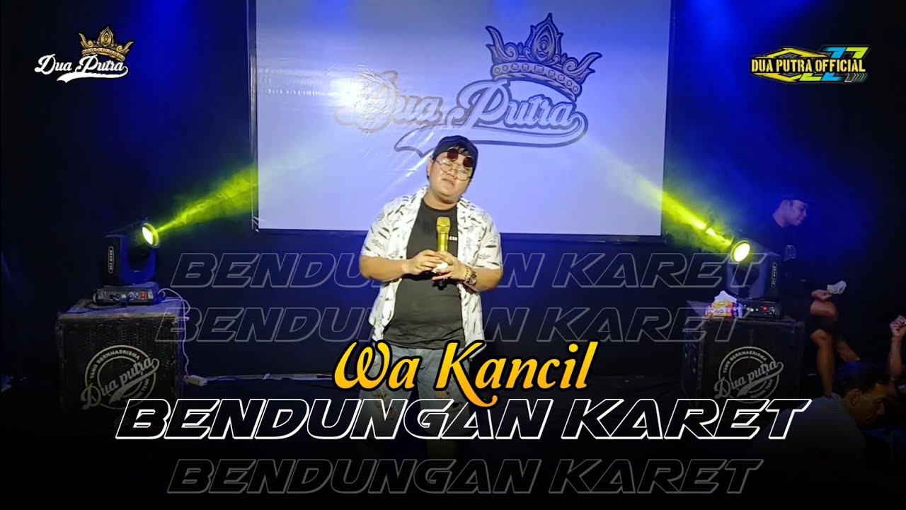 BENDUNGAN KARET - WA KANCIL | DUA PUTRA | EDISI NGOBROG ONLINE SPECIAL BULAN RAMADHAN 2025