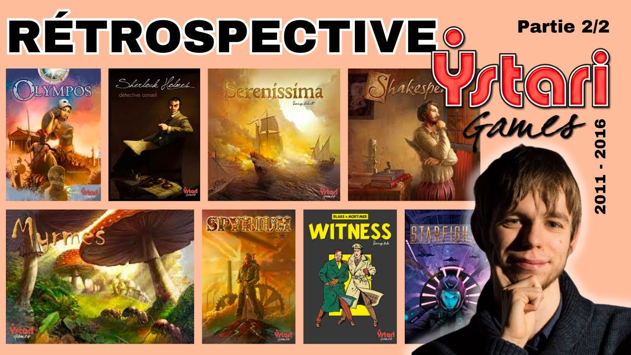 Rétrospective YSTARI [2/2] - Myrmes, Shakespeare, Spyrium...