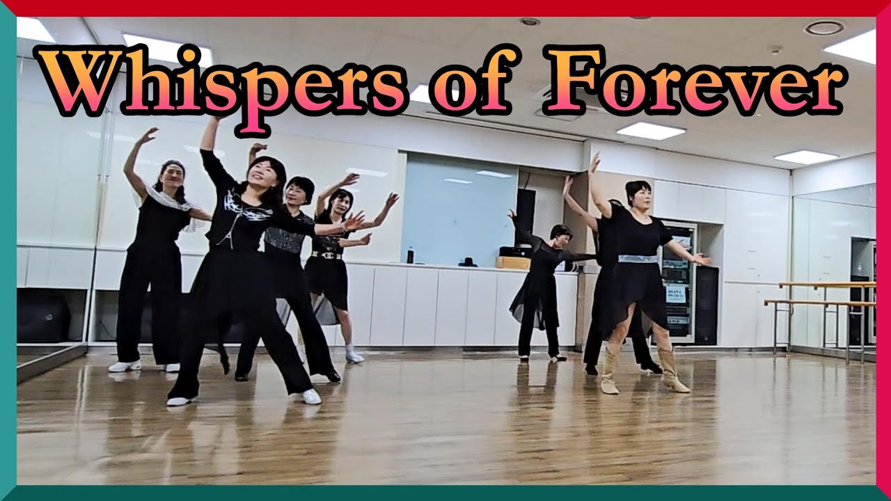 Whispers of Forever Line Dance/Advanced/계양롯데마트 중급반 수업영상 