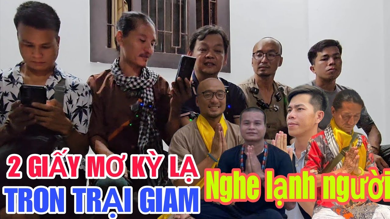 ANH MINH &Yacute; kể 2 giấc mơ kỳ Lạ trong trại giam khi xa THẦY MINH TUỆ 