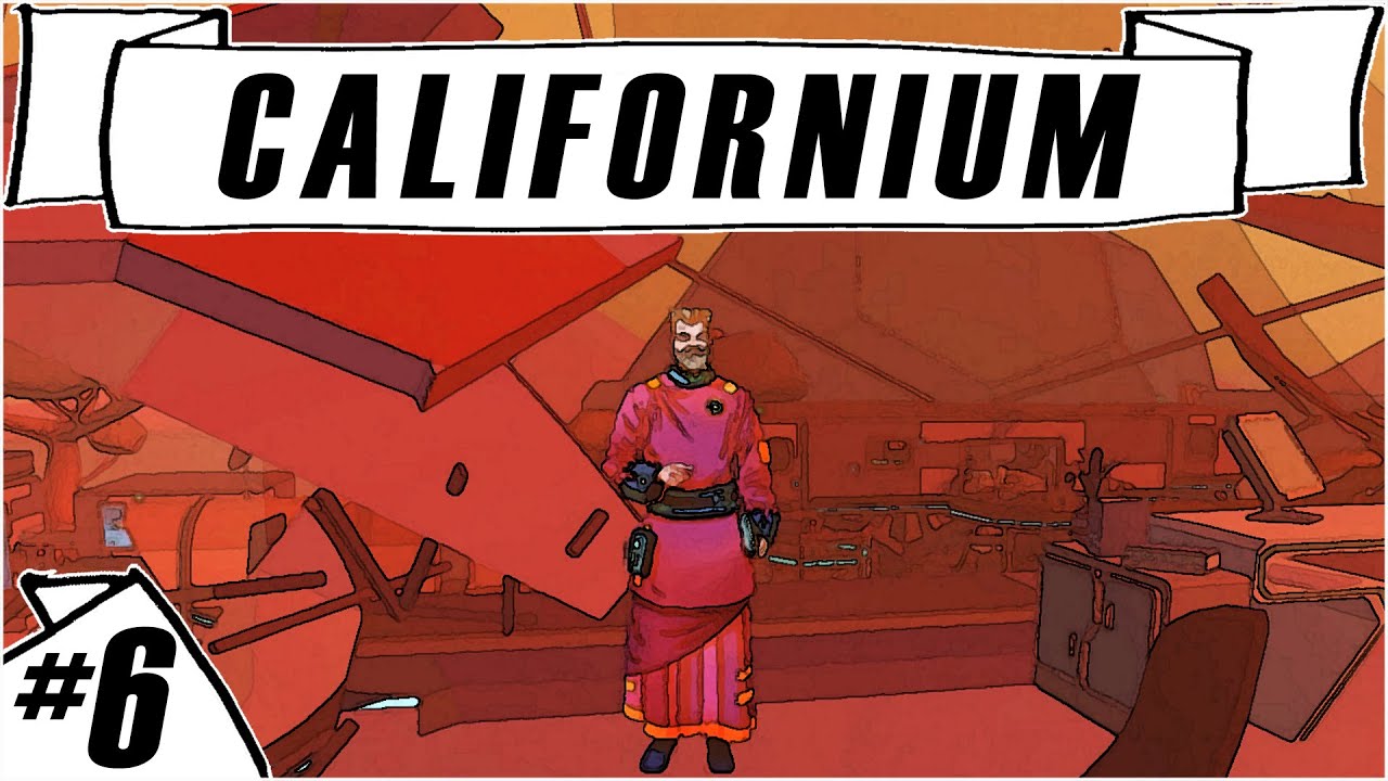 Californium :: Ep.  6 :: Life On Mars :: Let's Play Californium Walkthrough
