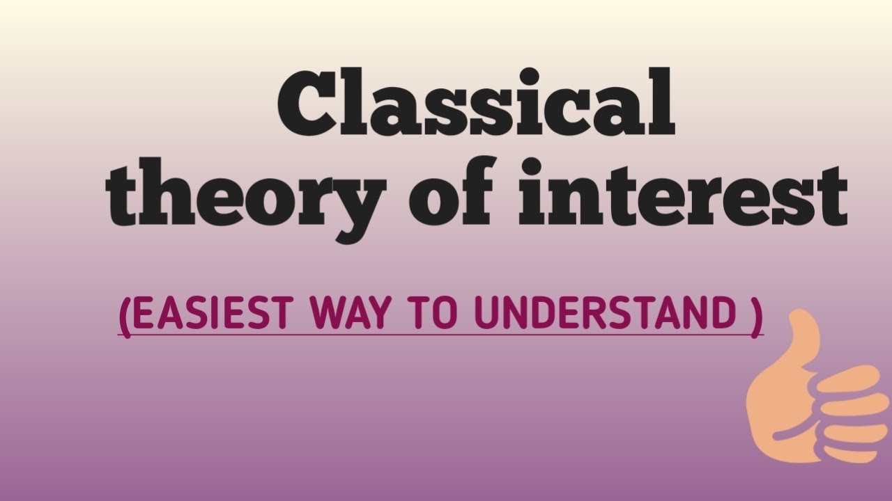 Rate of interest.. classical theory of rate of interest
