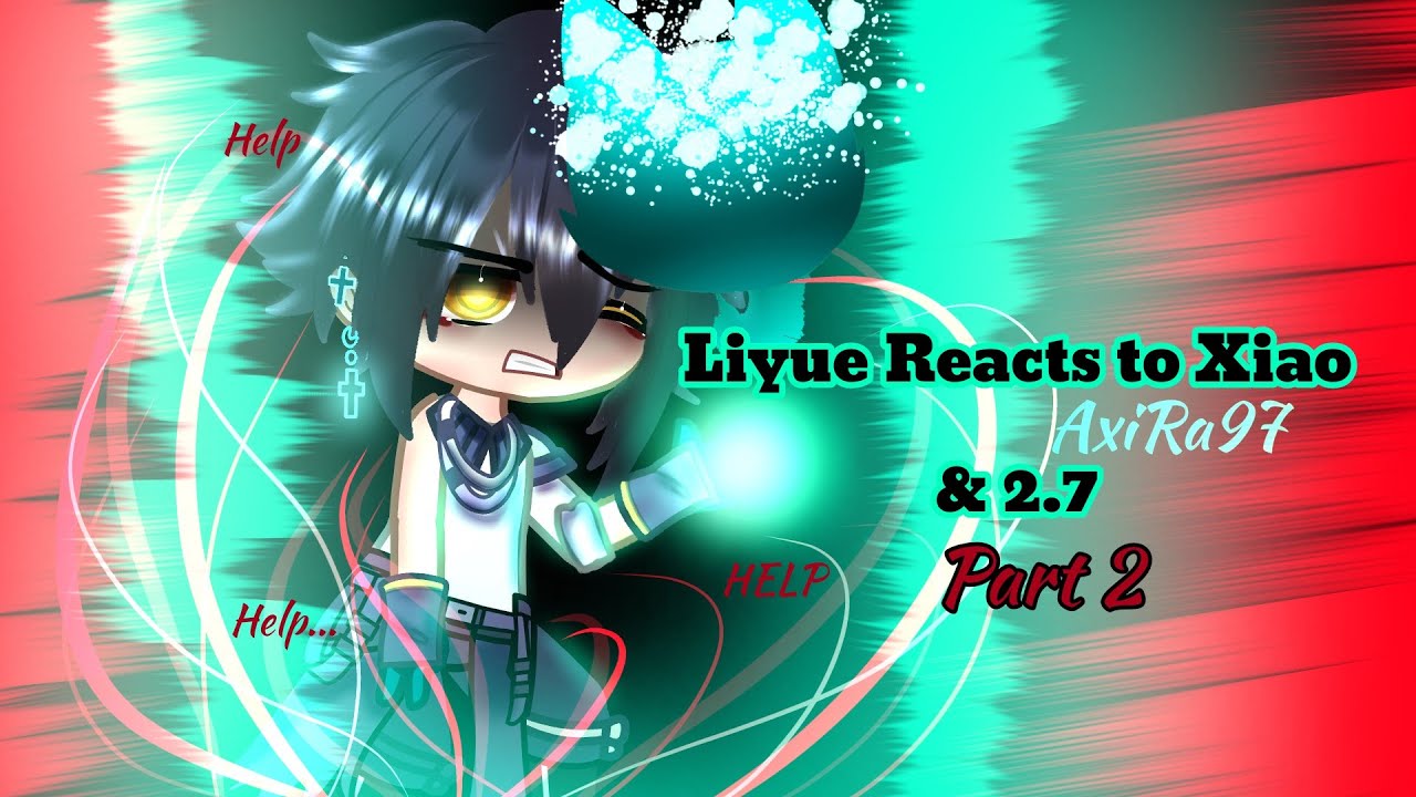 Liyue Reacts to Xiao and 2.7 / Part 2/ GCRV