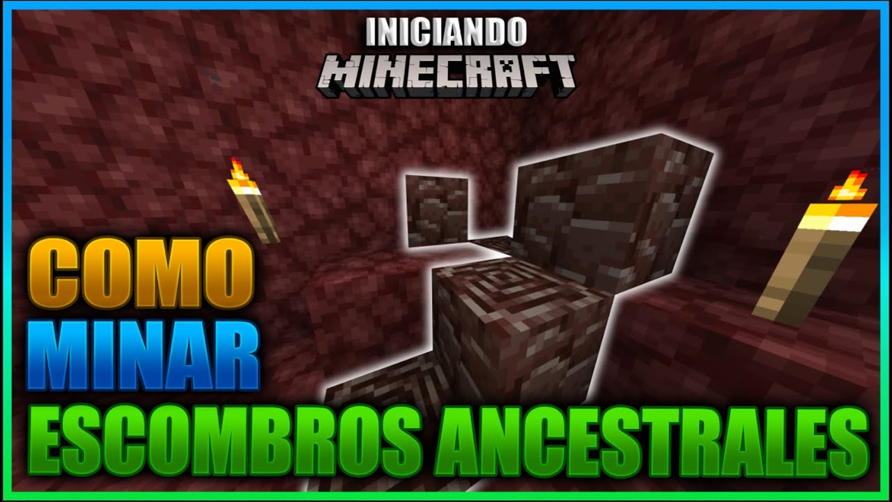 LA MEJOR MANERA DE MINAR ESCOMBROS ANCESTRALES Y COMO BUSCARLO NETHERITE | INICIANDO MINECRAFT Ep 24