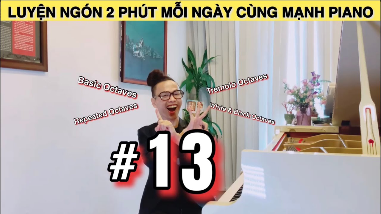 🎵 LUYỆN NGÓN OCTAVES NHƯ THẾ NÀO? | Luyện ngón 2 Phút Mỗi Ngày cùng Mạnh Piano #13