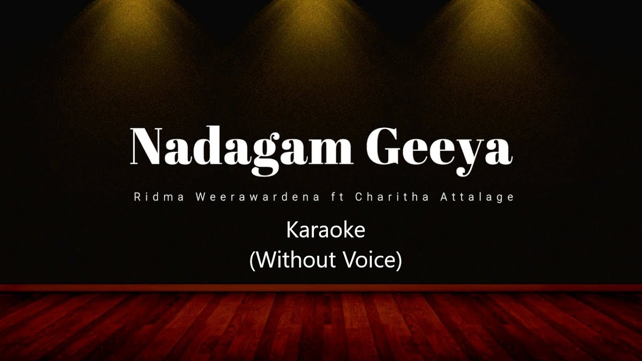 Naadagam Geeya (නාඩගම් ගීය)(Karaoke) - Ridma Weerawardena ft.Charitha Attalage | Sahan Anjana