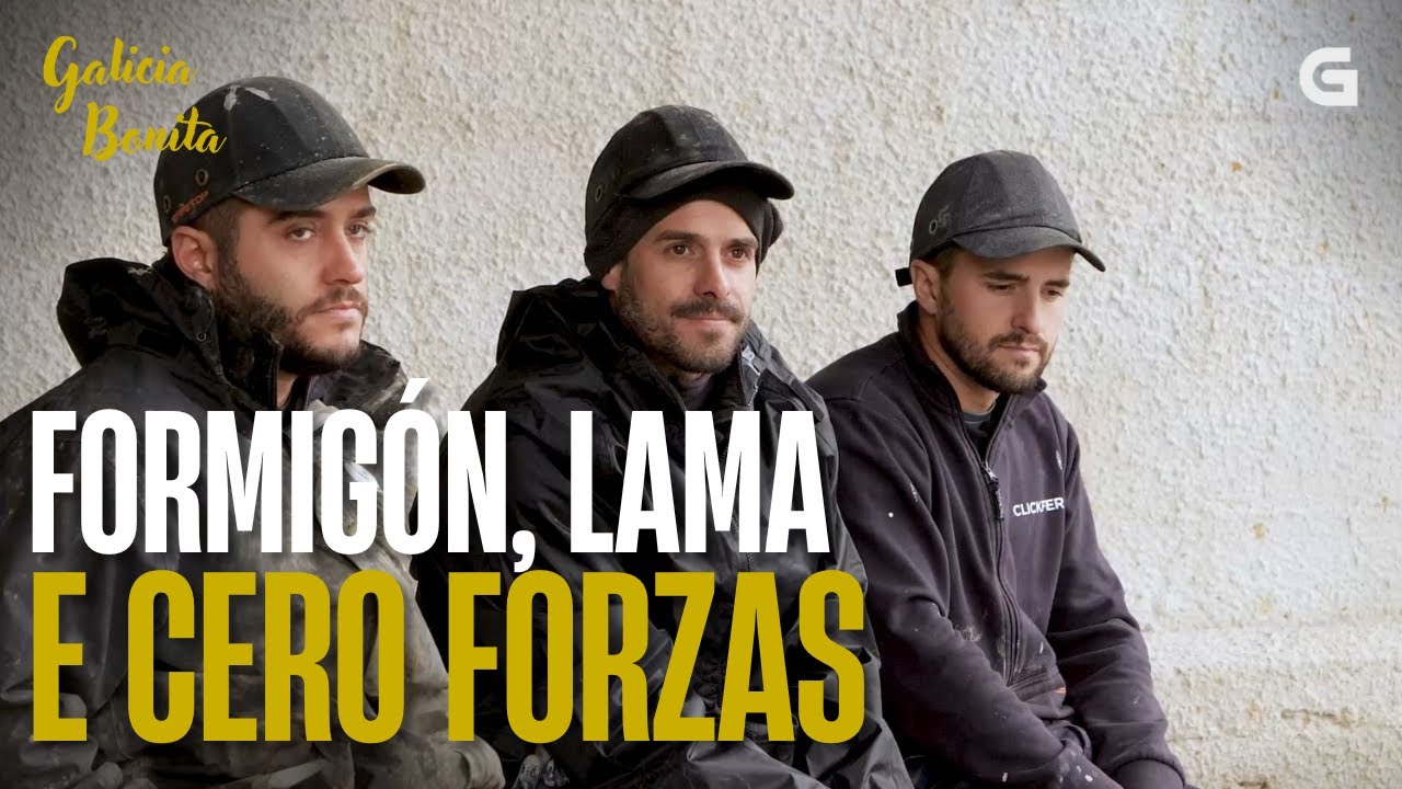 FORMIGÓN, LAMA E CERO FORZAS... | GALICIA BONITA