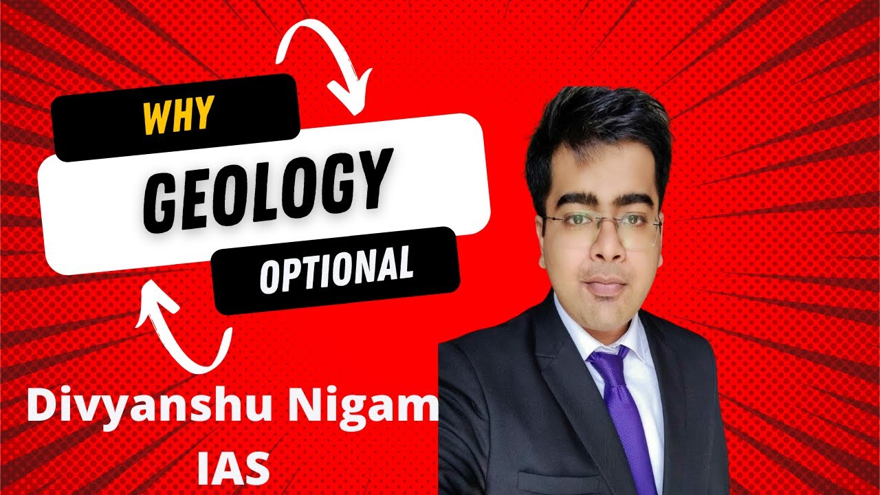 Advantages of Geology Optional in Civil Services Examination - Divyanshu Nigam IAS