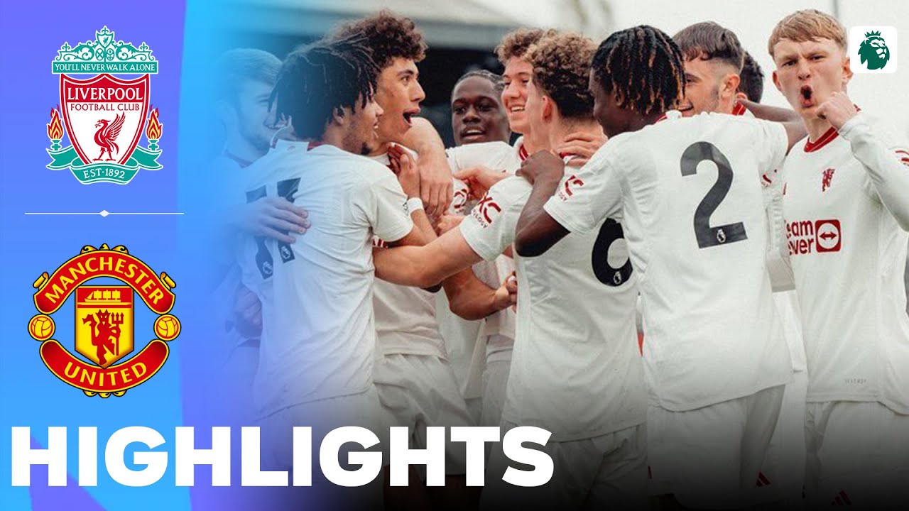 Manchester United vs Liverpool | Big Win For Man United | Highlights | U18 Premier League 06-04-2024