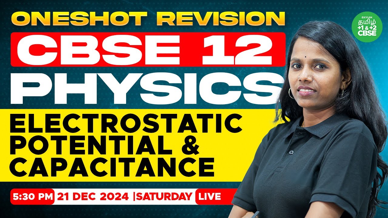🤗ONE SHOT Revision : Electrostatic Potential & Capacitance (Physics) | Rangeela maam  | Xylem Tamil