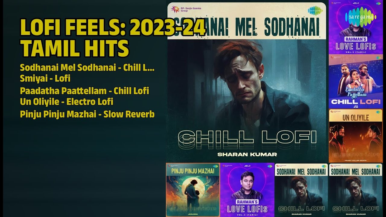 லோஃபை ஃபீல்ஸ்: 2023-24 தமிழ் ஹிட்ஸ் | Sharan Kumar Songs | Sodhanai Mel Sodhanai  Chill Lofi