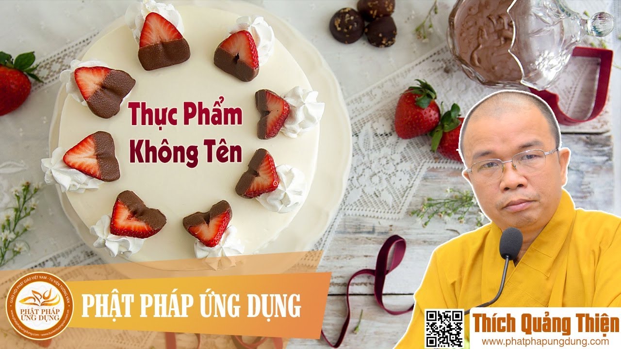 Thực Phẩm Không Tên (KT107) - Thầy Thích Quảng Thiện 2019