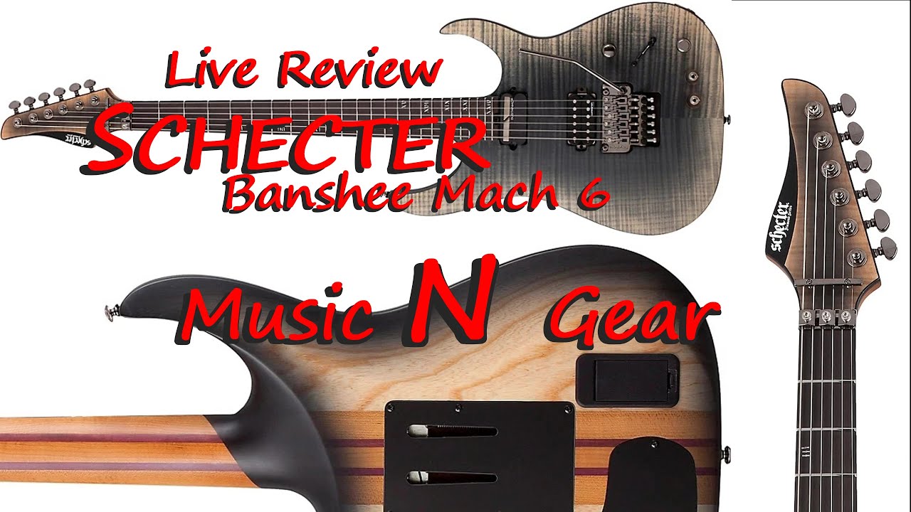 We review the Schecter Banshee Mach 6    7/31/2025