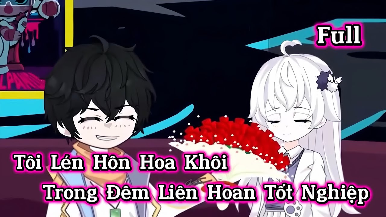 Full - Tôi Lén Hôn Hoa Khôi Trong Đêm Liên Hoan Tốt Nghiệp | Masato Vietsub
