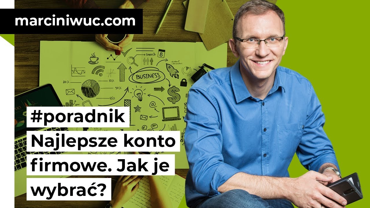 Jak wybrać najlepsze konto firmowe?